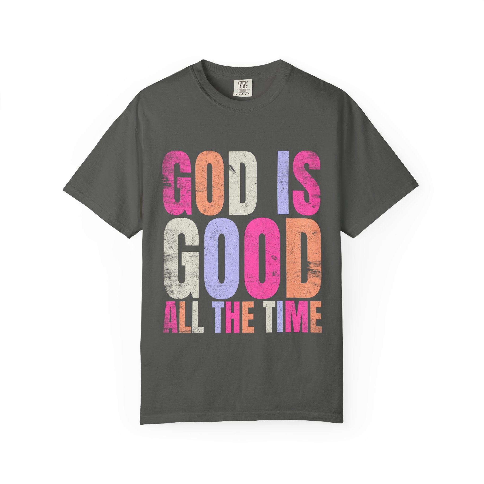 God Is Good All The Time T-Shirt — Pastel Christian Faith Tee