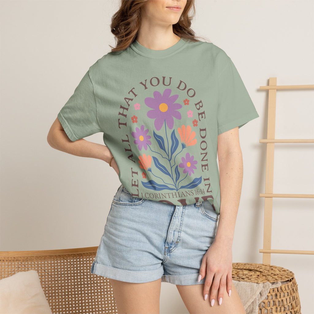 Love Floral T‑Shirt — "Let All That You Do Be Done in Love" Christian Tee