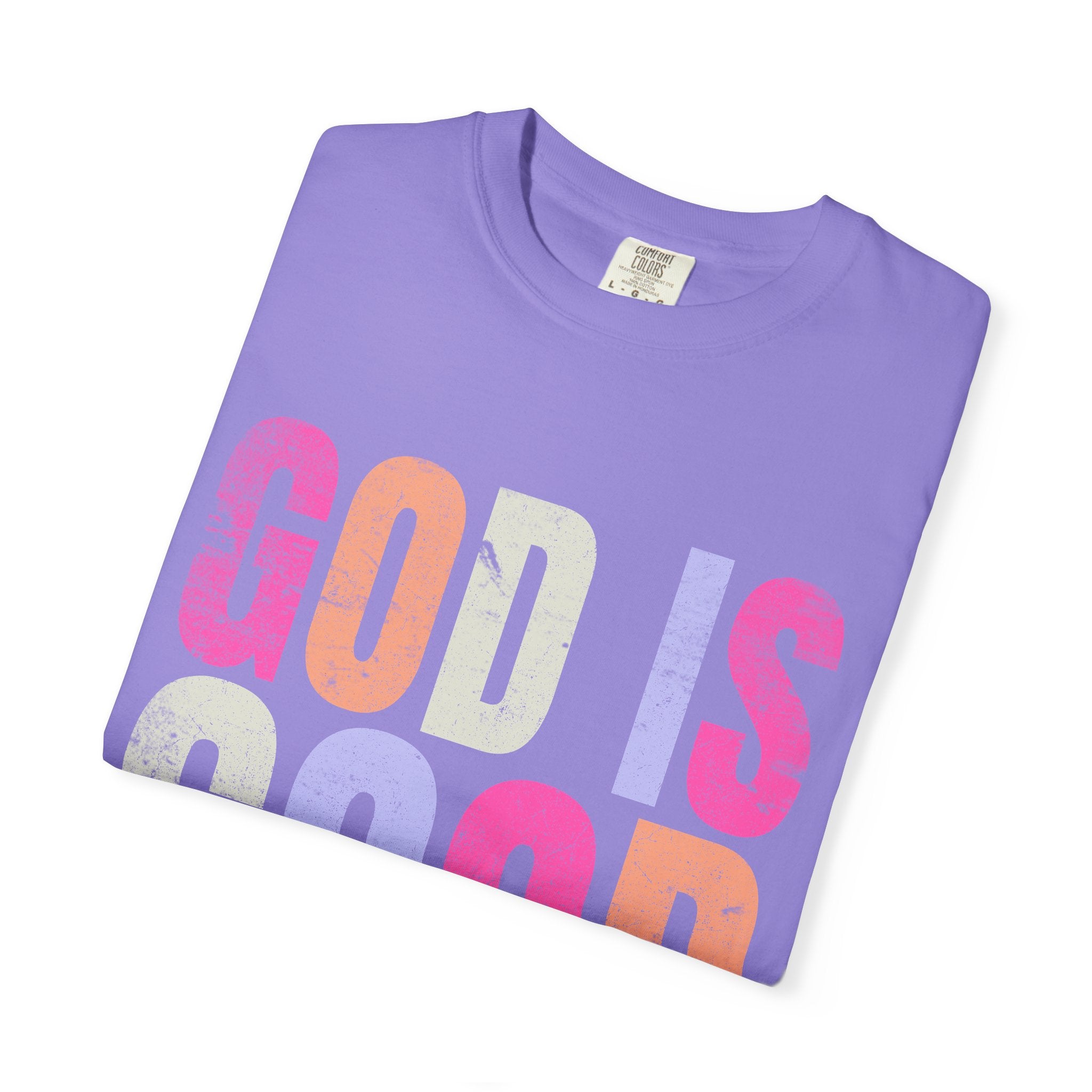 God Is Good All The Time T-Shirt — Pastel Christian Faith Tee