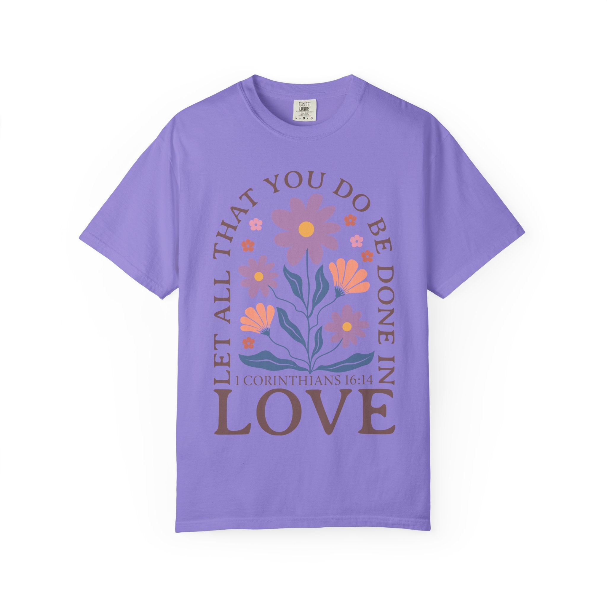 Love Floral T‑Shirt — "Let All That You Do Be Done in Love" Christian Tee