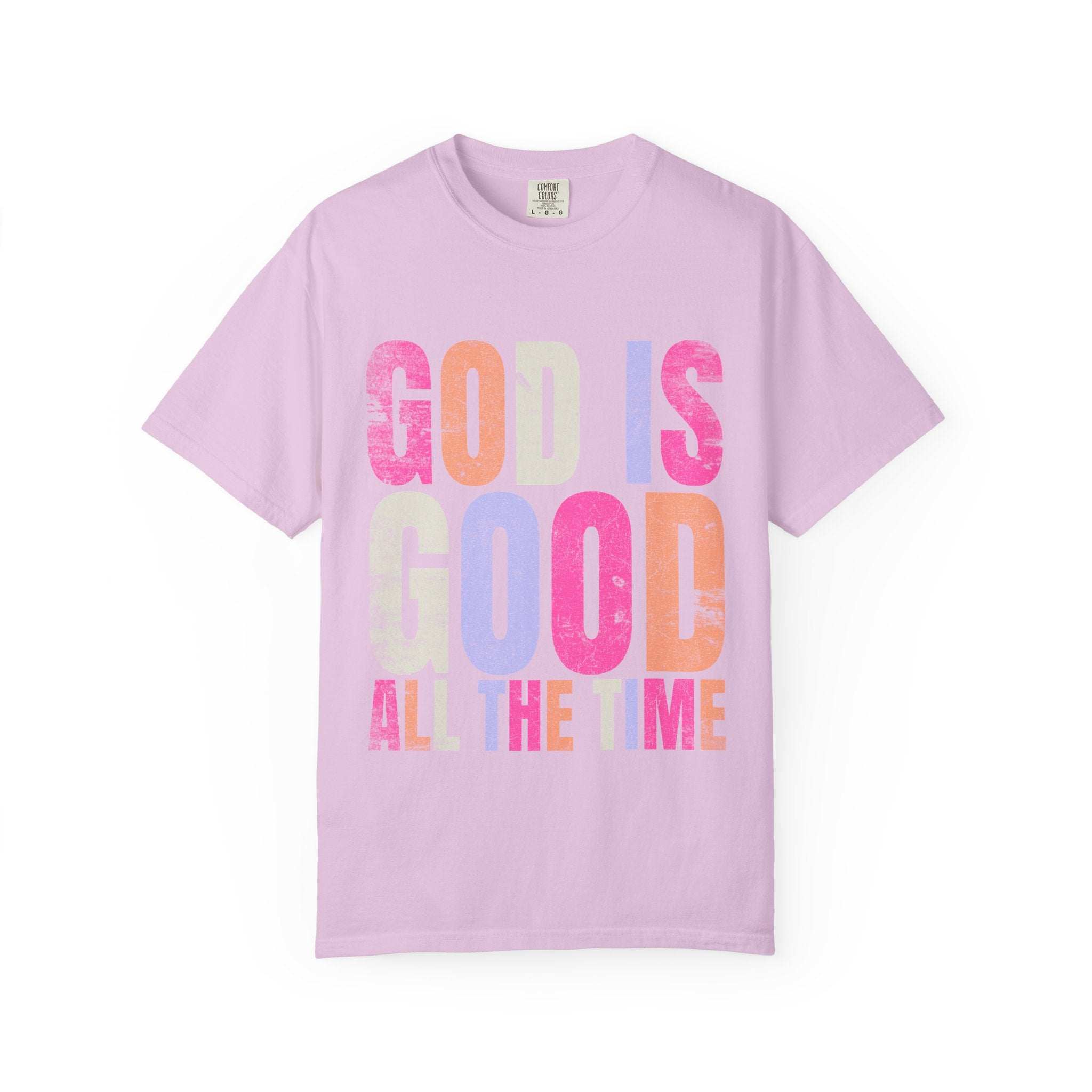 God Is Good All The Time T-Shirt — Pastel Christian Faith Tee