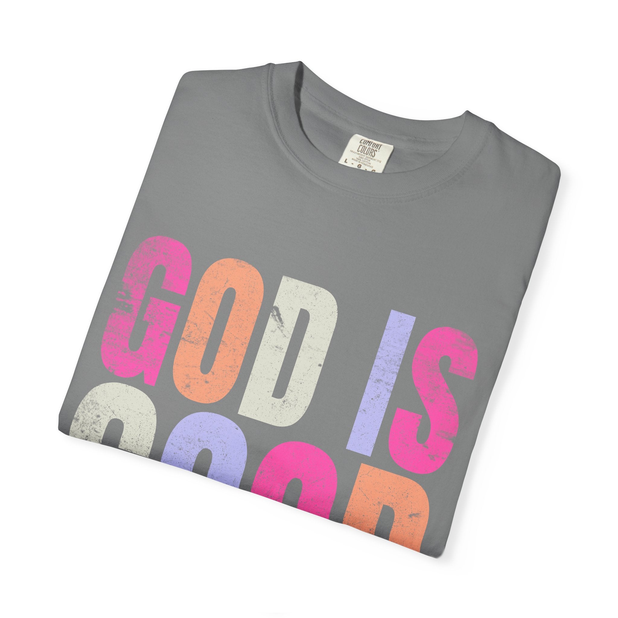 God Is Good All The Time T-Shirt — Pastel Christian Faith Tee