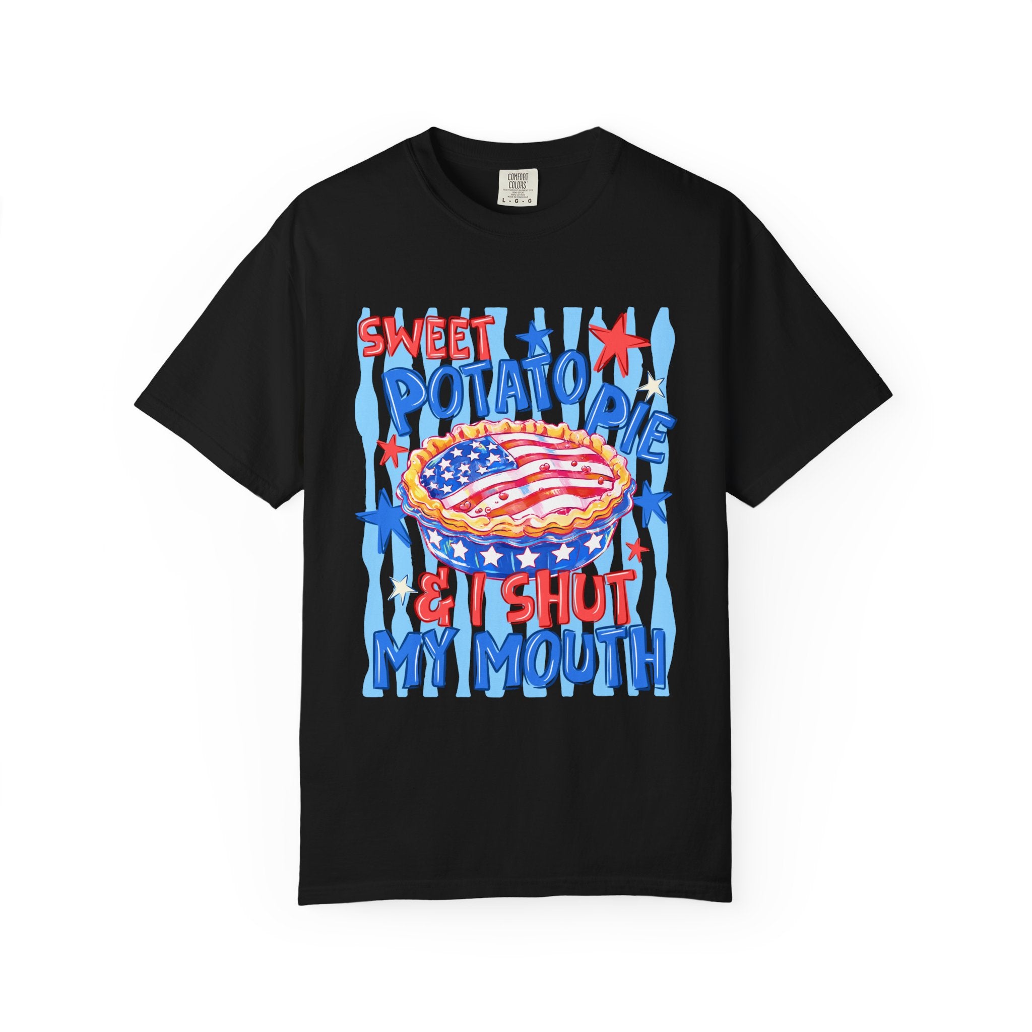 "Sweet Potato Pie & I Shut My Mouth" Patriotic  Tee