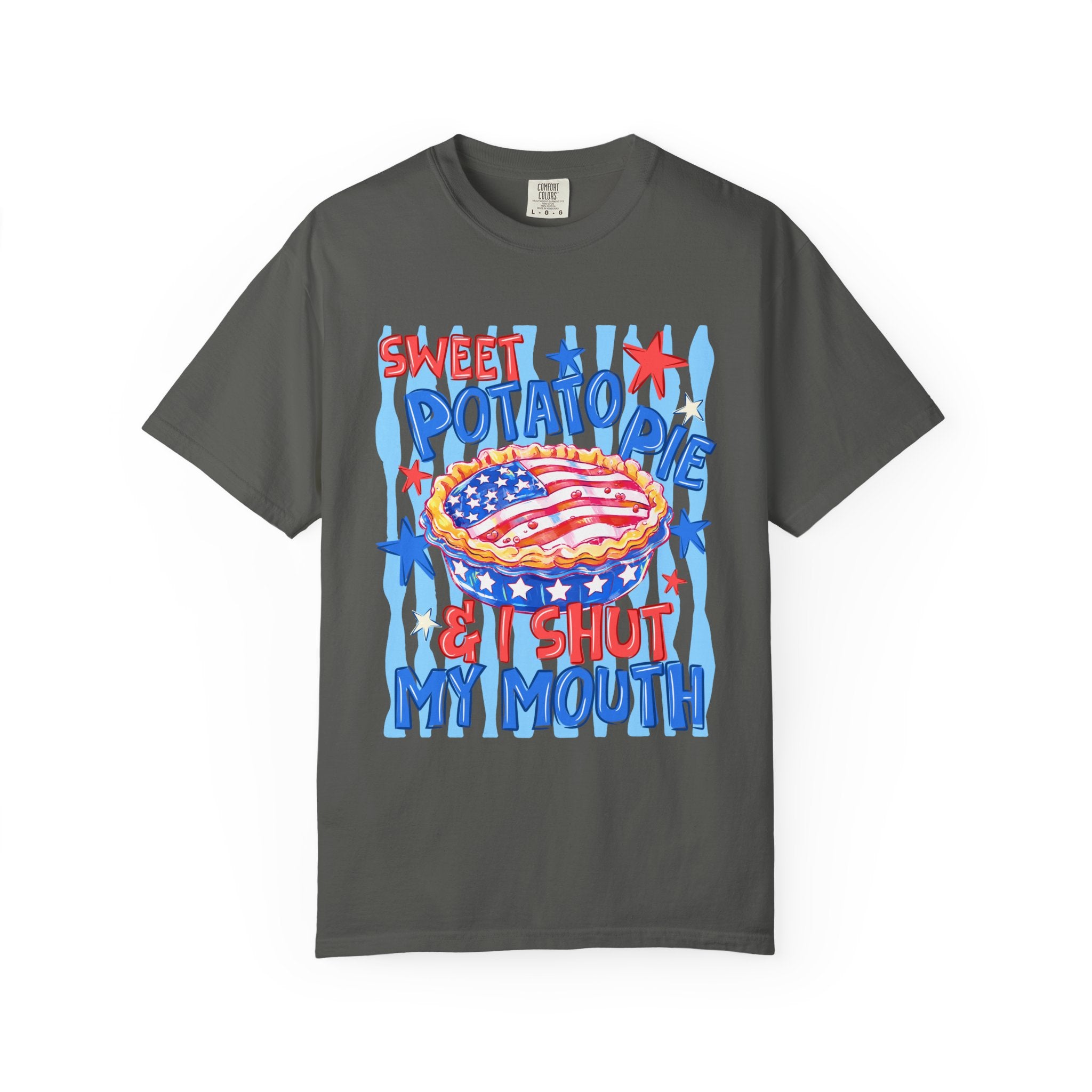 "Sweet Potato Pie & I Shut My Mouth" Patriotic  Tee