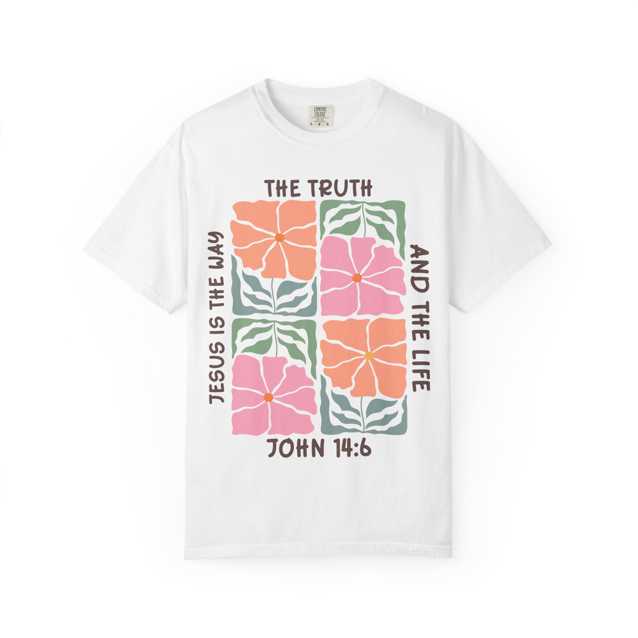 Christian Floral T-Shirt — "The Truth and the Life" John 14:6 Graphic Tee