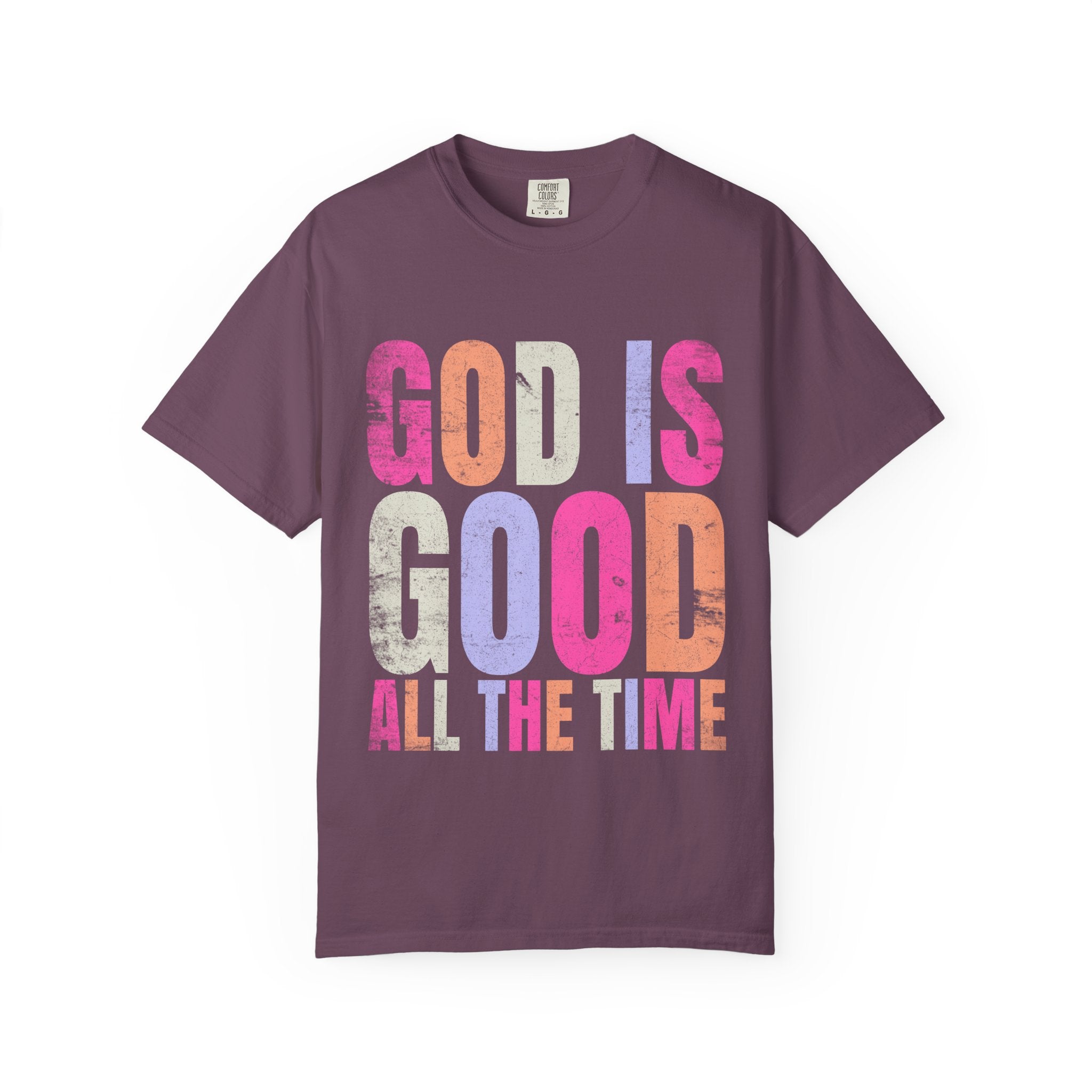 God Is Good All The Time T-Shirt — Pastel Christian Faith Tee
