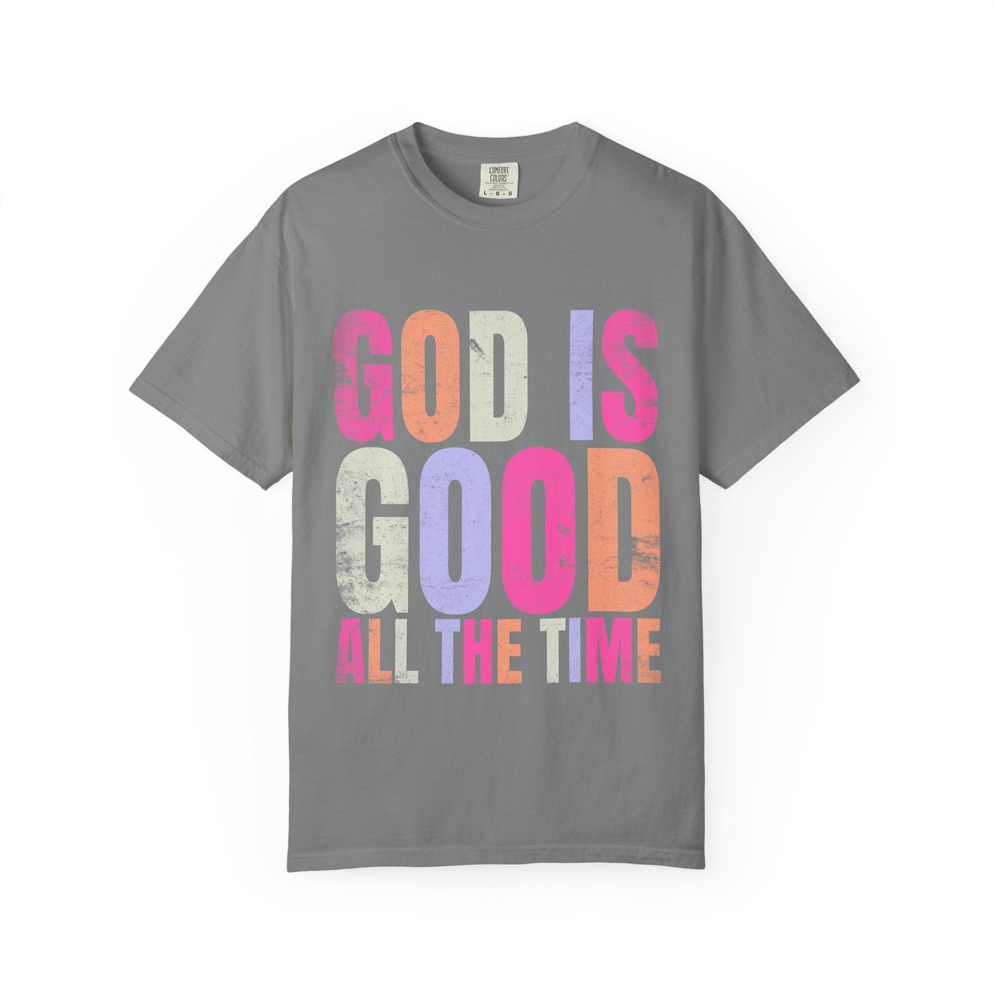 God Is Good All The Time T-Shirt — Pastel Christian Faith Tee