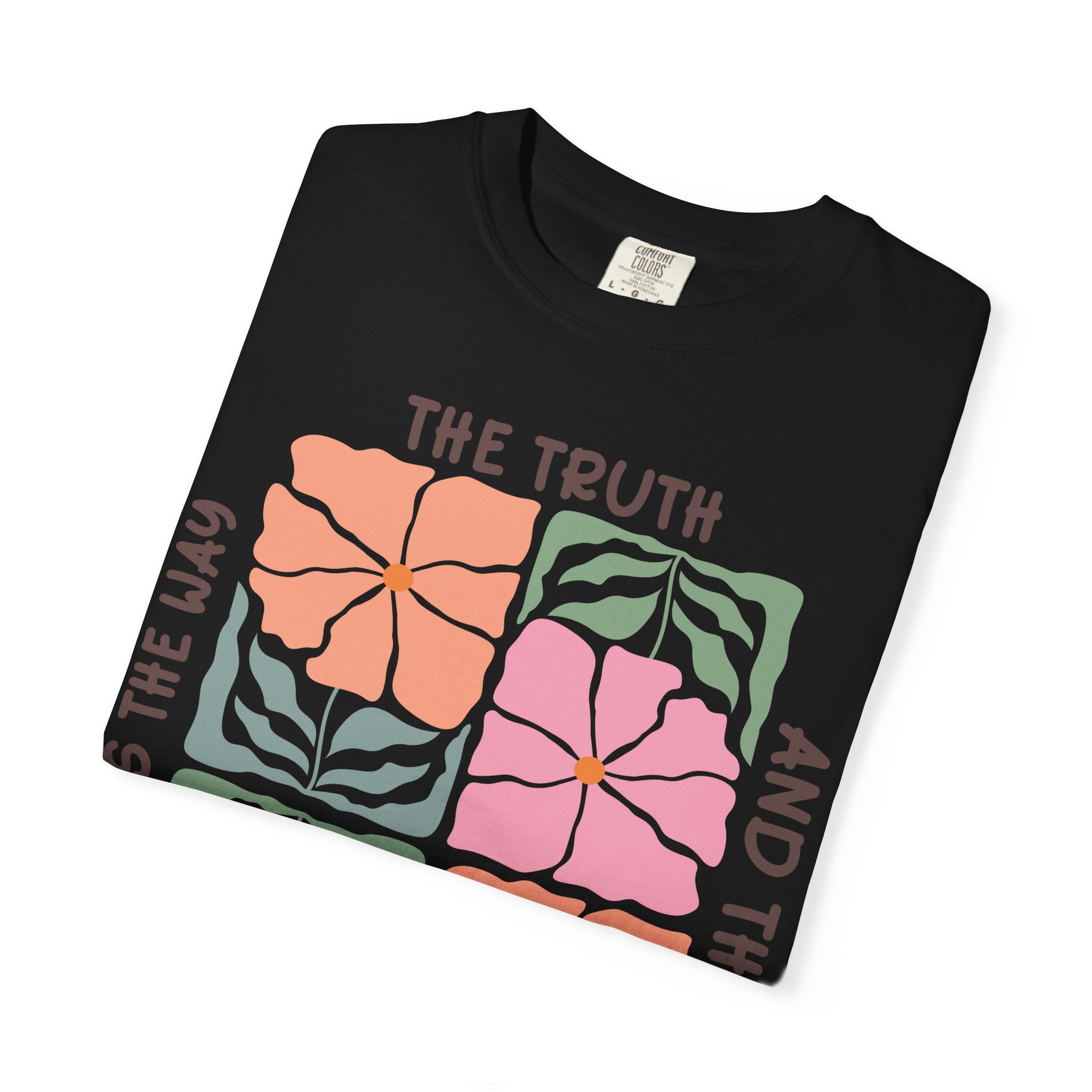Christian Floral T-Shirt — "The Truth and the Life" John 14:6 Graphic Tee