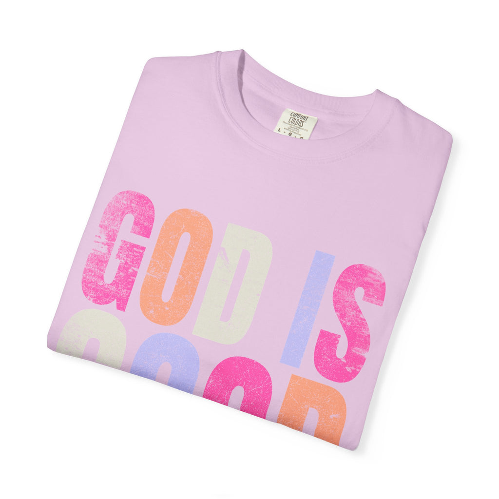 God Is Good All The Time T-Shirt — Pastel Christian Faith Tee
