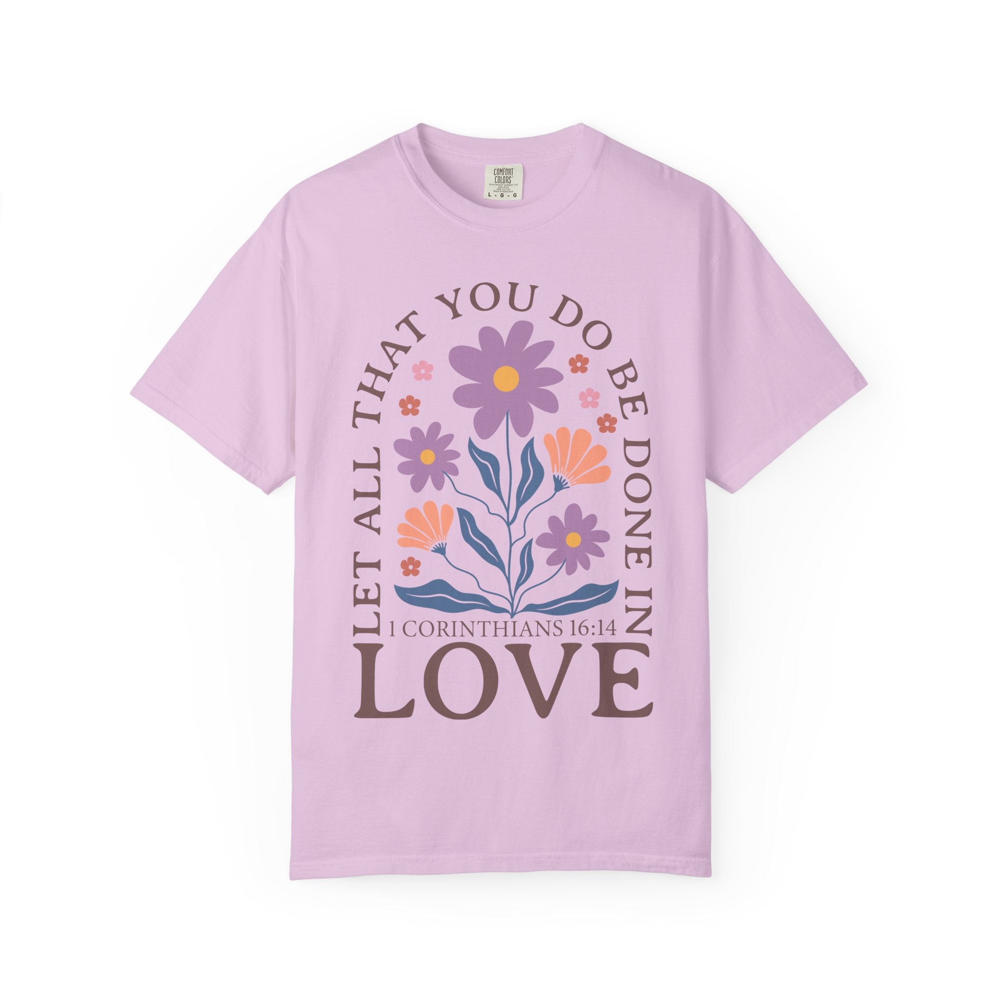 Love Floral T‑Shirt — "Let All That You Do Be Done in Love" Christian Tee