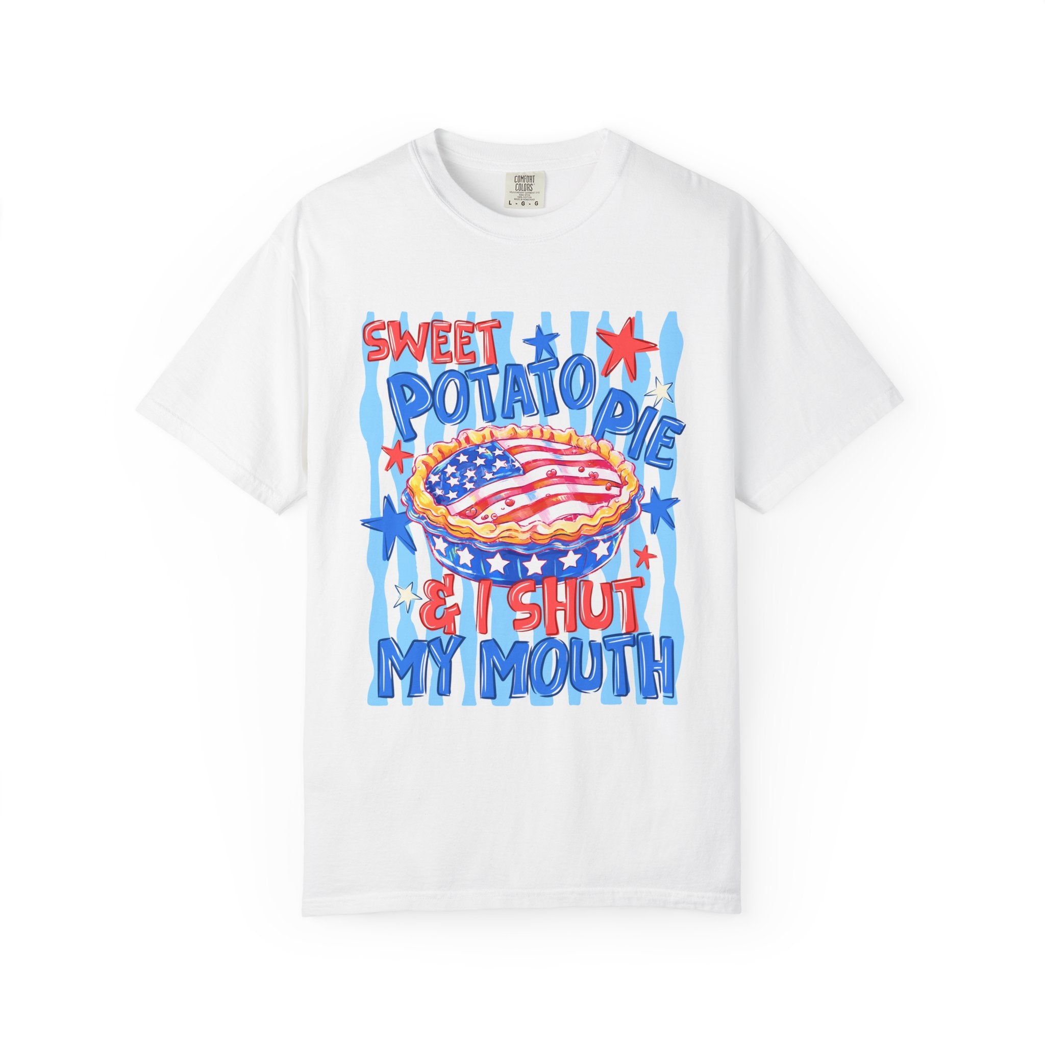 "Sweet Potato Pie & I Shut My Mouth" Patriotic  Tee